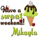 Sweet weekend- Mikayla