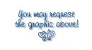 you may request graphic
