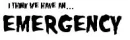 Emergency