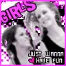 girls just wanna have fun!