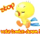 stop vote tumbs down ! /  tweety