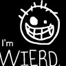 I'm wierd