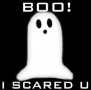 BOO!