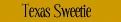 Texas Sweetie