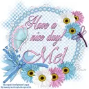 Mel Have a nice day