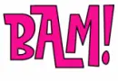 BAM!