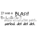 B-L-A-S-T!!. ...