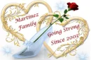 MARTINEZ FAMILY-GOING STRONG SINCE 2003