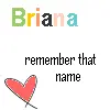 Briana..