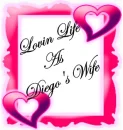 LOVIN LIFE AS DIEGO'S WIFE