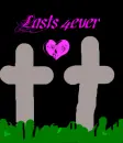 â™¥ Lasts 4 Ever