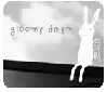 Gloomy Day :0