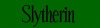 Slytherin