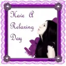 Have A Relaxing Day
