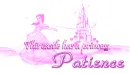This castle has a princess - PATIENCE