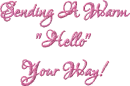 Sending Warm Hello Your Way