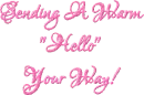 Sending A warm Hello Your Way