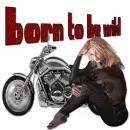 born to be wild