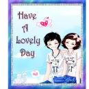 Have A Lovely Day