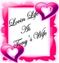 LOVIN LIFE AS TONY'S WIFE
