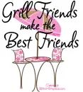 Grill Friends make the Best Friends