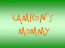 Kamron's Mommy