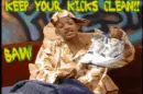 KEEP YOUR KiCKS CLEAN