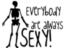 Everybody are SEXY.