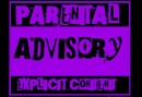 parental advisory~explict content