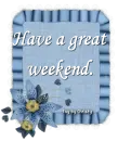 Have a great weekend.