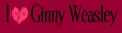 I Love Ginny Weasley