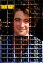 Robert Pattinson = Twat Face