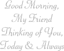 Good Morning