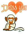 I miss you monkey