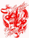 smile now cry later