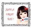 HAVE A GREAT DAY