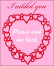 I added you