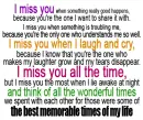 i miss you