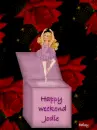 Happy weekend.Jodie...