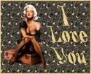 I love you Marilyn Monroe Pinup comment
