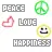 Peace Luv & Happiness