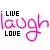 Live, Love, Laugh