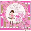 IT'S GRILLING TIME ENJOY YOUR SUMMER