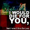 I'll die but I won't live