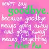 Goodbye