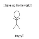 I have no homwork