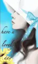 Have a Lovely day
