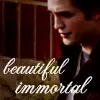 beautiful immortal