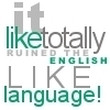 Ruining the English Language