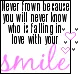 Never frown!